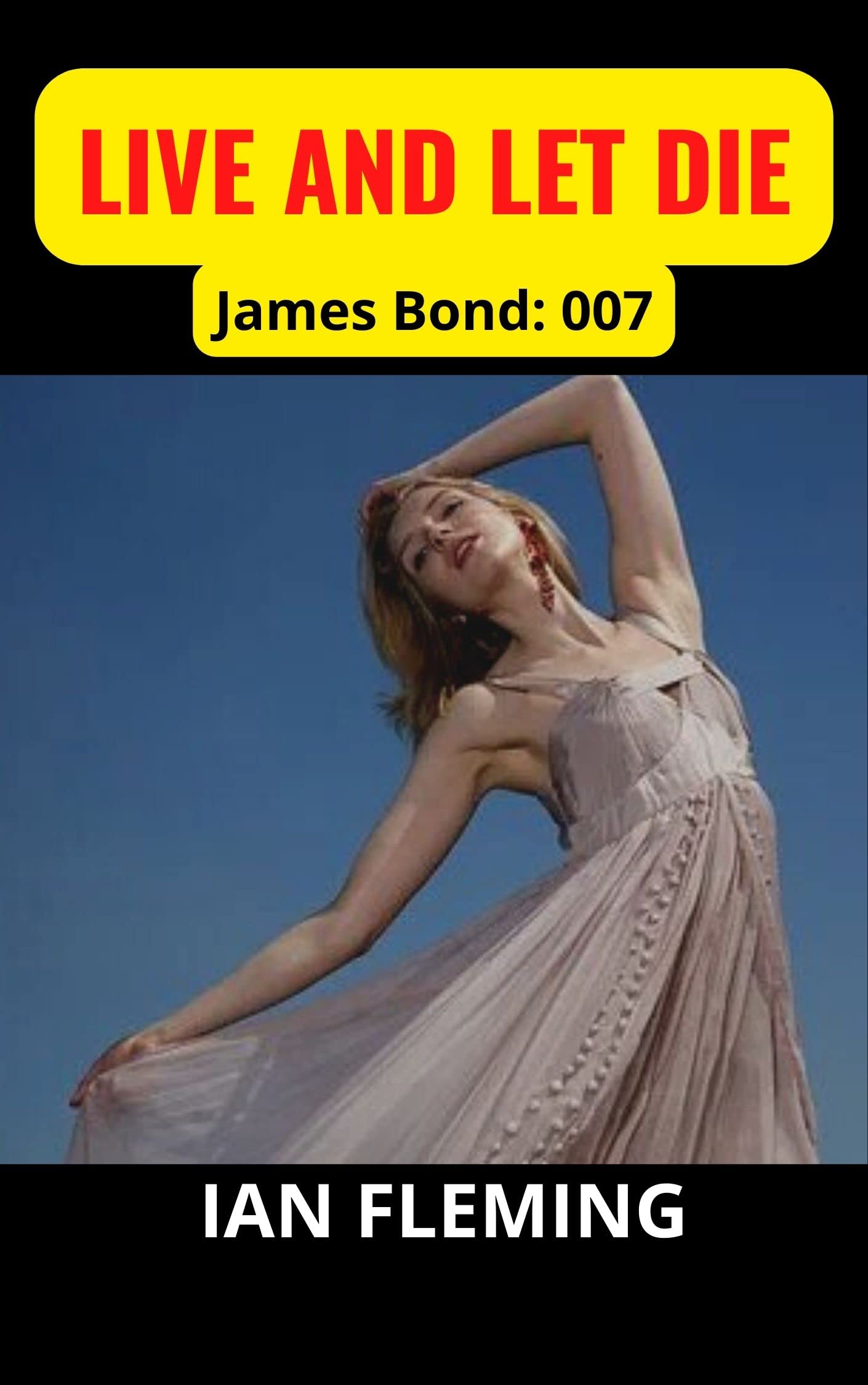 Live and Let Die : James Bond: 007