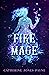 Fire Mage (Fire Dancer Book 2)