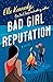 Bad Girl Reputation (Avalon Bay #2)