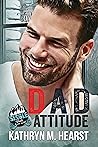 Dad Attitude  (Single Dads Gone Wild, #2)