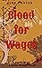 Blood For Wages (The Burnin...