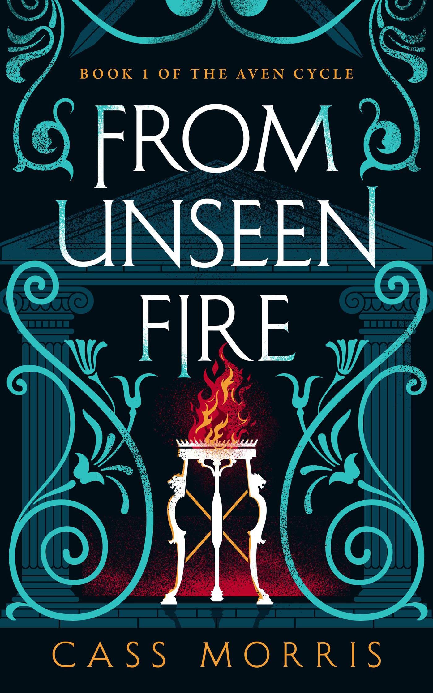 From Unseen Fire (Aven Cycle, #1)