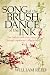 Song of the Brush, Dance of...