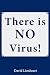 There is NO Virus!