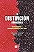La distinción silenciosa: Clases sociales y divisiones simbólicas en el Perú (Spanish Edition)
