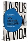 SUS: uma reforma ...