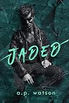 Jaded