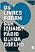 Os livres podem ser iguais?...
