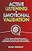 ACTIVE LISTENING AND EMOTIONAL VALIDATION by Emily Wright