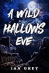 A Wild Hallows Ev...