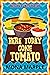 Here Today Gone Tomato: Mex...