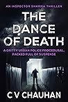 The Dance of Death by C.V. Chauhan The Dance of Death by C.V. Chauhan