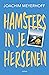 Hamsters in je hersenen (Dutch Edition)