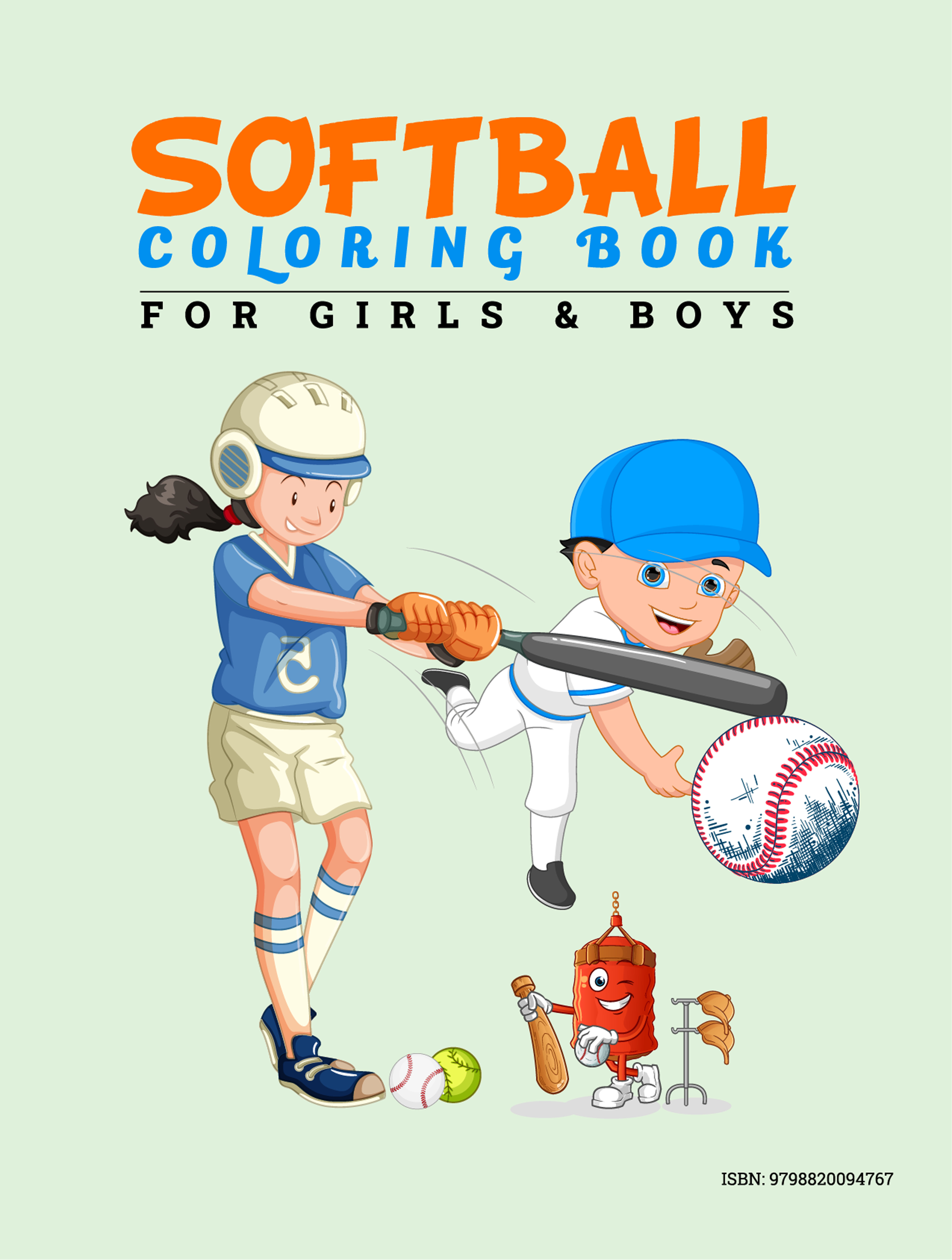 Softball Coloring Book: Funny and Cute Softball Coloring Book For Girls, more fun with the Workbook Gift
