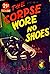 The Corpse Wore No Shoes