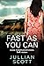 Fast as You Can by Jullian Scott