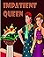 The Impatient Queen: Bedtim...