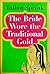 The bride wore the traditional gold by Talbot Spivak