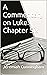 A Commentary on Luke: Chapt...