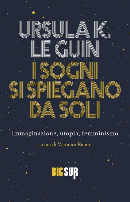 I sogni si spiegano da soli. Immaginazione, utopia, femminismo