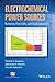Electrochemical Power Sources: Batteries, Fuel Cells, and Supercapacitors (The ECS Series of Texts and Monographs)