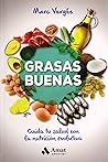 Grasas Buenas: Cuida tu salud con la nutrición evolutiva
