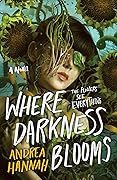 Where Darkness Blooms