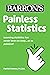 Painless Statistics (Barron's Painless)