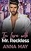 In Love with Mr. Reckless by Anna Mayr