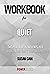 Workbook on Quiet: The Powe...