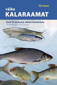 Väike kalaraamat: Eesti 40 tuntud ja vähem tuntud kala (Paperback)