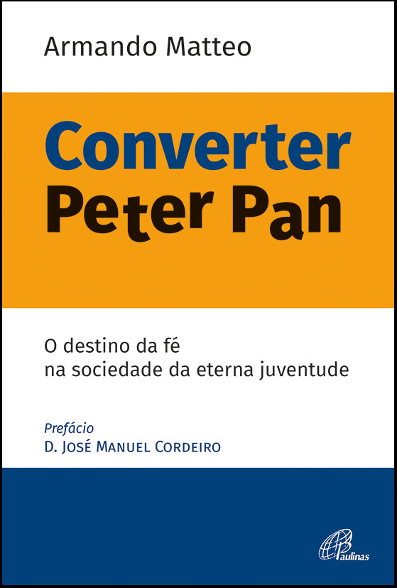 Converter Peter Pan: O destino da fé na sociedade da eterna juventude