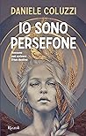 Io sono Persefone by Daniele Coluzzi