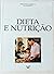 Dieta e Nutrição by Charles B. Clayman