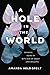 A Hole in the World: Finding Hope in Rituals of Grief and Healing