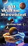 All Will Be Revealed (Oliver Cash Series) All Will Be Revealed (Oliver Cash Series)