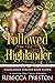 Followed By The Highlander by Rebecca Preston