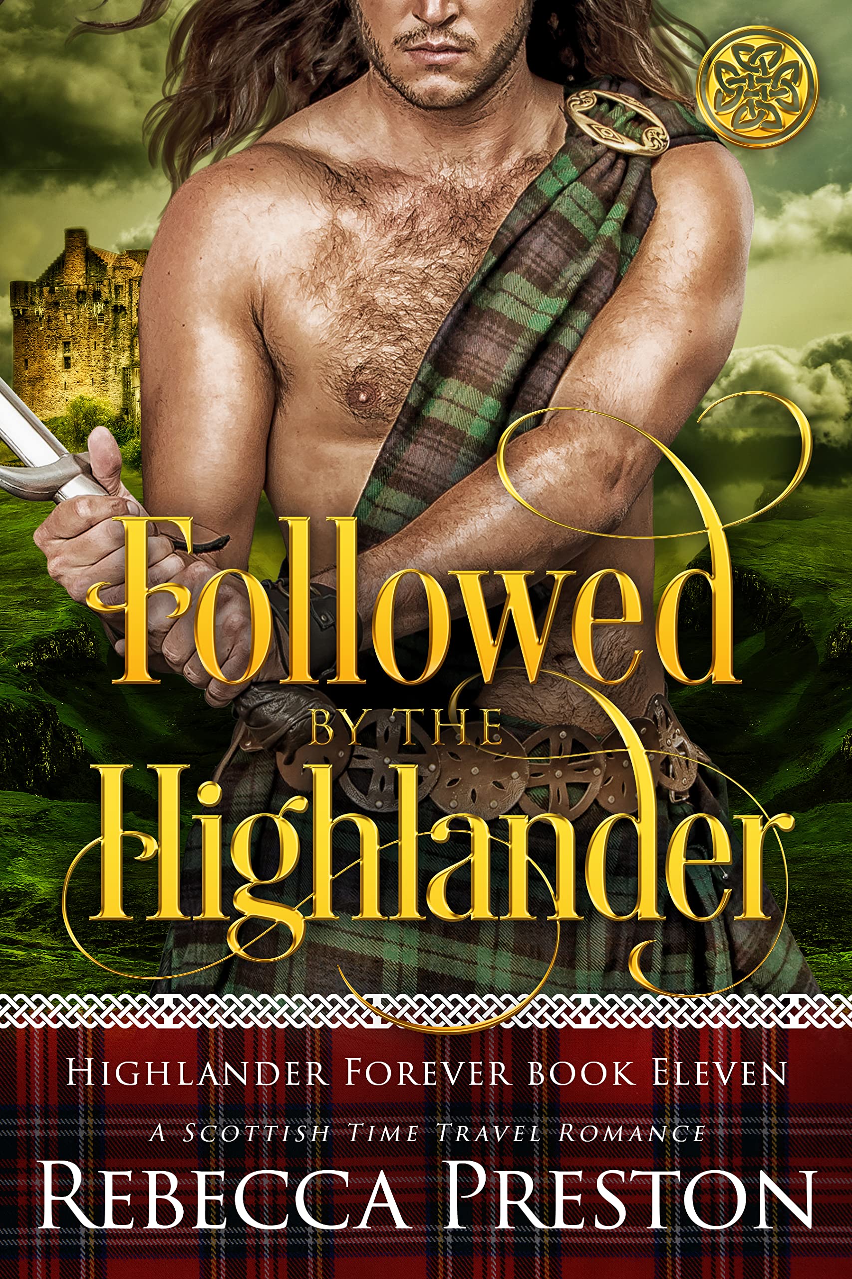 Followed By The Highlander (Highlander Forever #11)
