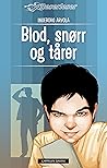Blod, snørr og tårer