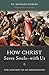 How Christ Saves Souls - with Us: The Mystery of Co-Redemption