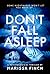 Don't Fall Asleep