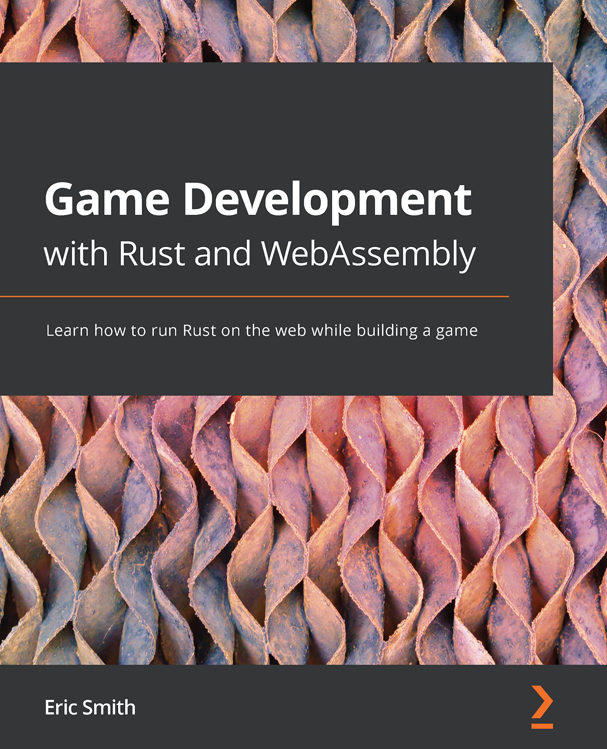Game Development with Rust and WebAssembly: Learn how to run Rust on the web while building a game (Kindle Edition)