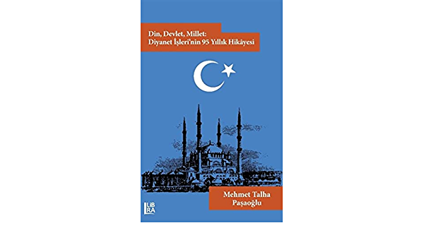 Din, Devlet, Millet: Diyanet İşleri'nin 95 Yıllık Hikayesi