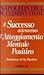 Il successo attraverso l'at...