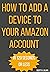 How to Add a device to my Amazon Account by Scott R. Julian