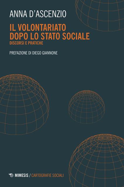 Il volontariato dopo lo stato sociale. Discorsi e pratiche