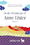 In the Footsteps of Anne Lister (Volume 2) by Adeline Lim