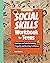The Social Skills Workbook ...
