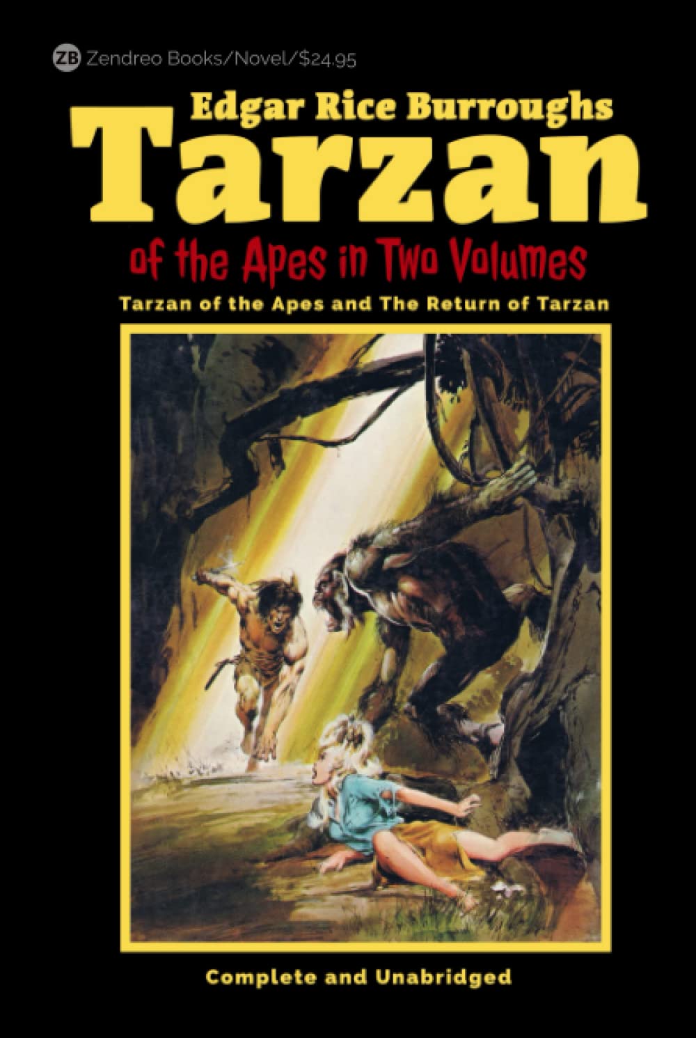 Tarzan of the Apes in Two Volumes: Tarzan of the Apes and The Return of Tarzan Complete and Unabridged