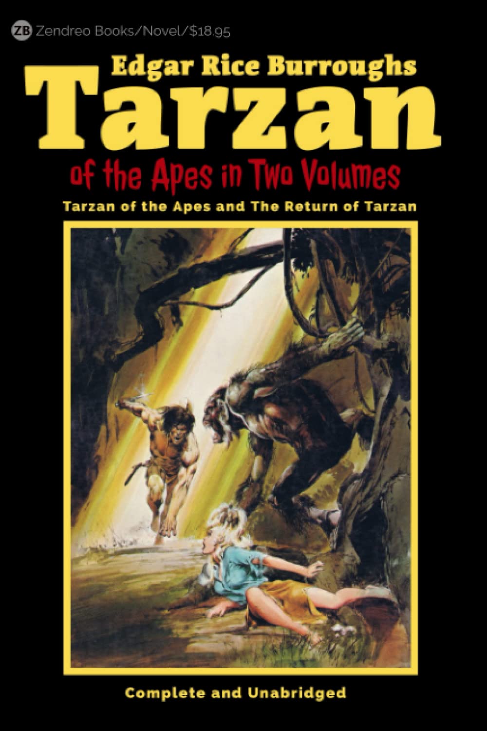 Tarzan of the Apes in Two Volumes: Tarzan of the Apes and The Return of Tarzan Complete and Unabridged